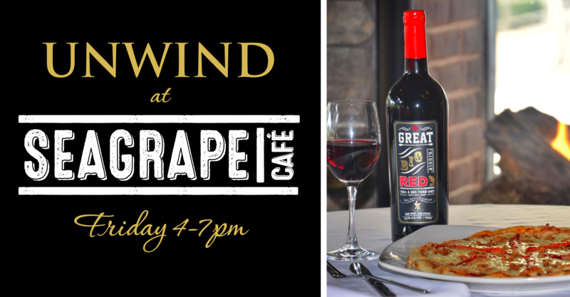 Unwind at Seagrape Café Friday, November 1st from 4-7pm